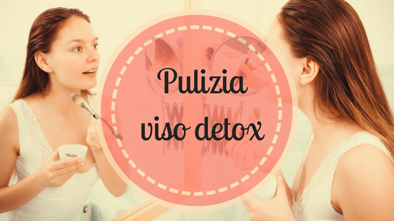 Pulizia Viso Detox